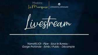 Livestream [French Audio Porn Narratif/JOI - Pipe - Sous le Bureau - Gorge Profonde - Exhib Public]