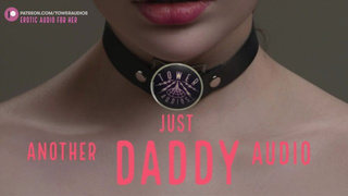 JUST ANOTHER DADDY AUDIO (Erotic Audio for Women) ASMR AUDIO - PORN Kinky talk Role-play 素人 step