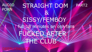 SISSY FIANCE NAILED AFTER THE CLUB PART1 (AUDIO-ROLEPLAY) STRAIGHT MALE FUCKING SISSY/FEMBOY