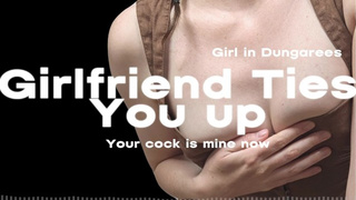 Audio Porn for Studs | GF Ties you up | Now that you’re tied up I get to make the rules