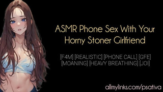 ASMR Phone Sex With Your Horny Stoner Gf [F4M]