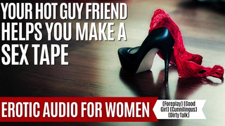 Making A Sex Film With Your Sweet Friend To Make Your Ex Jealous [Erotic Audio For Women] [M4F]