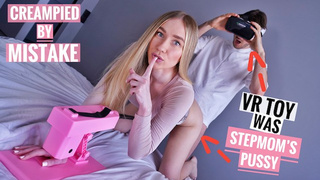 VR CHICK or STEPMOM? She TRICKED ME INTO UNPROTECTED CREAM-PIE! (CAUGHT ON ONLINE CAMERA)